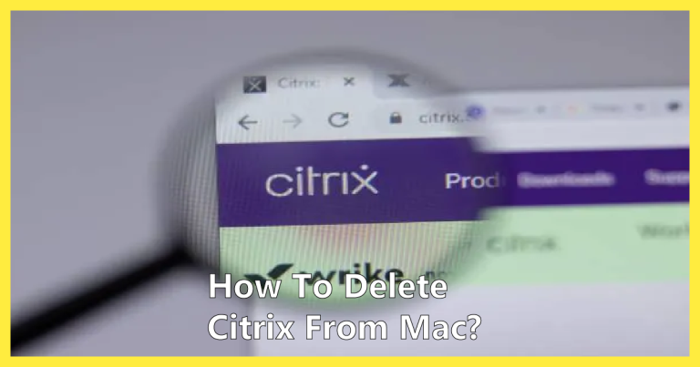 How To Delete Citrix From Mac?