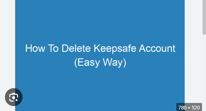 How To Delete Keepsafe Account
